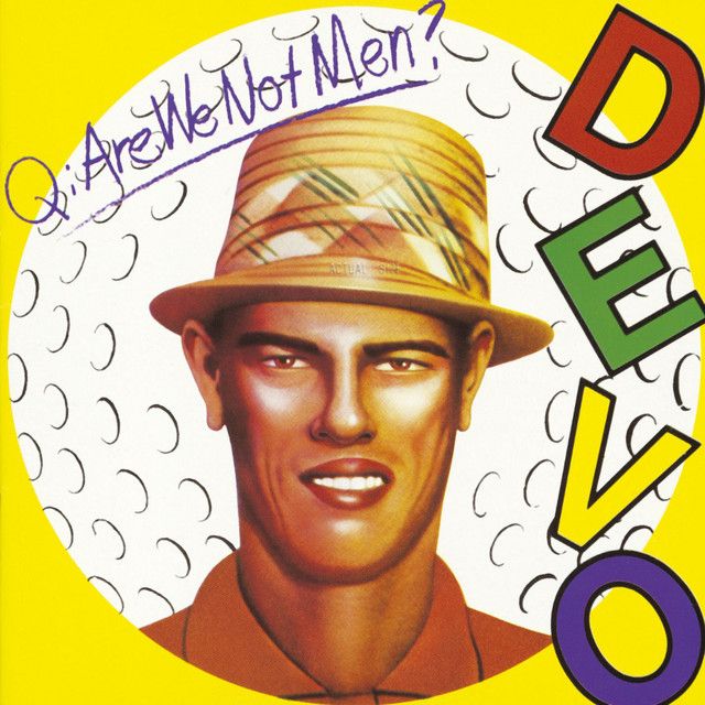0828 Q: Are We Not Men? A: We Are Devo!--Devo