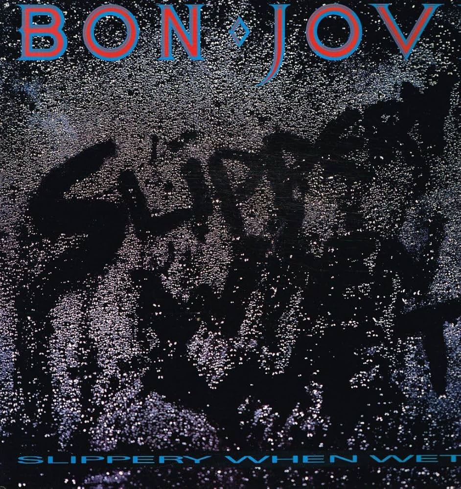 0818 Slippery When Wet--Bon Jovi