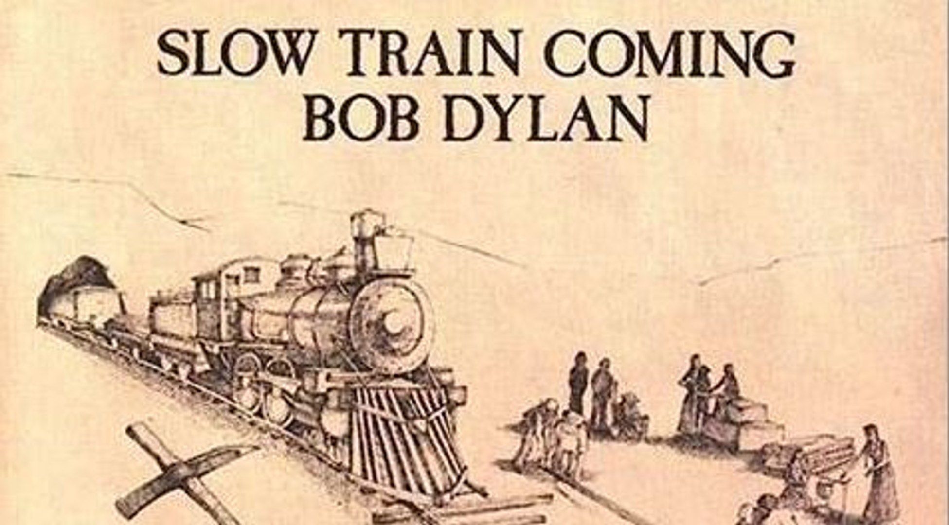 0820 Slow Train Coming--Bon Dylan