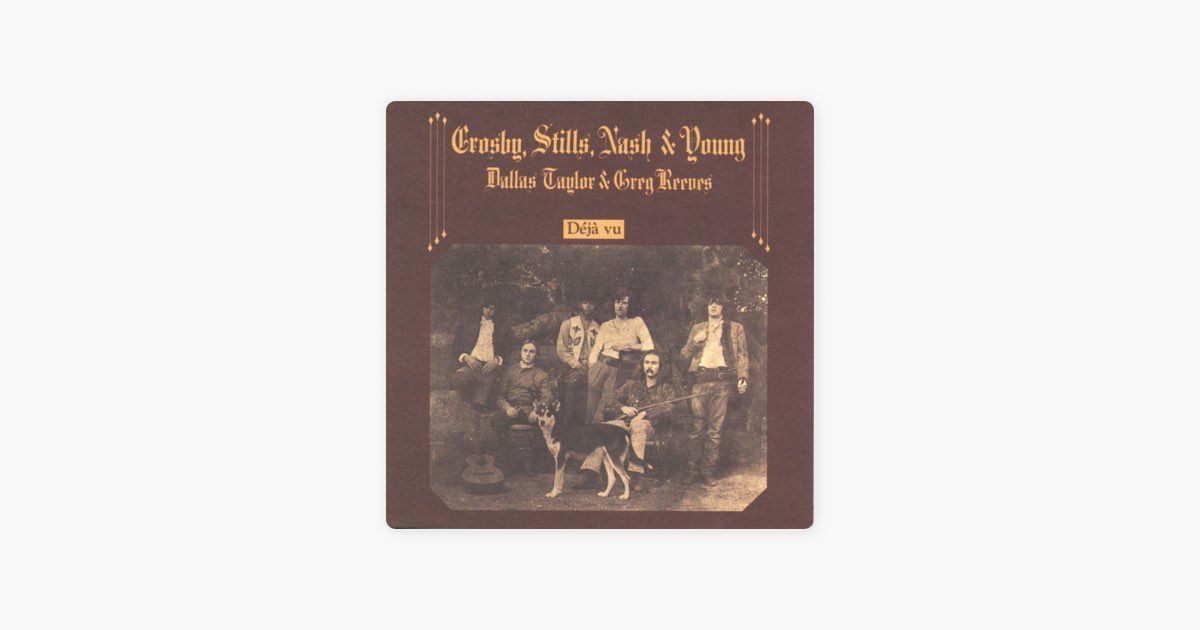 0311 Déjà Vu-Crosby, Stills, Nash & Young