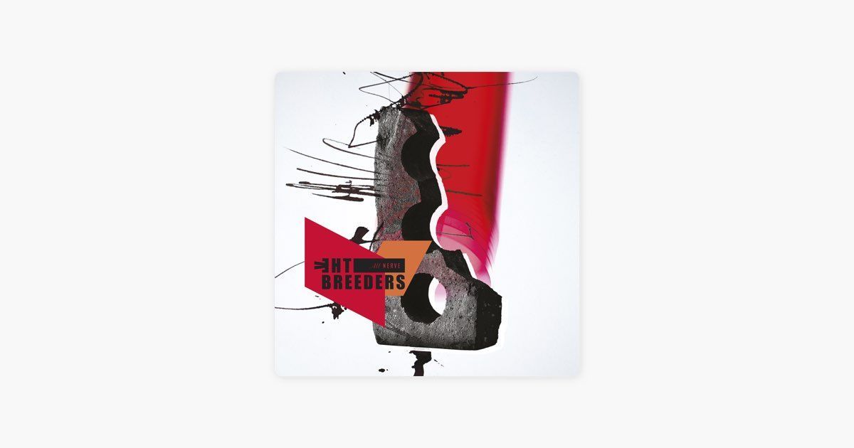 0302 All Nerve-The Breeders