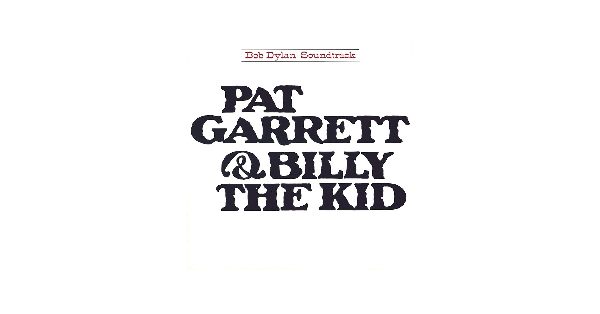 0713 Pat Garrett & Billy the Kid-Bob Dylan