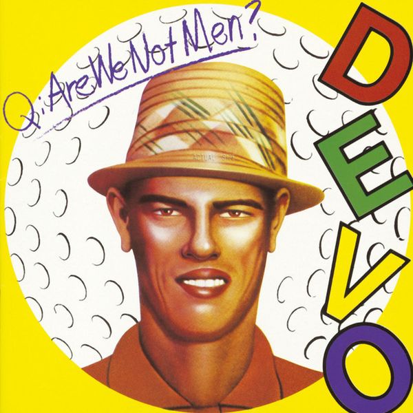 0828 Q: Are We Not Men? A: We Are Devo!--Devo