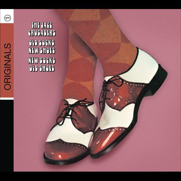 1017 Old Socks, New Shoes … New Socks, Old Shoes--The Jazz Crusaders