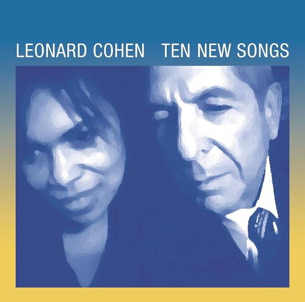 1009 Ten New Songs--Leonard Cohen