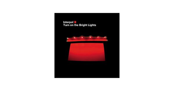 0819 Turn On The Bright Lights-Interpol