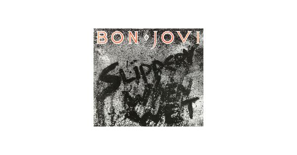 0818 Slippery When Wet--Bon Jovi
