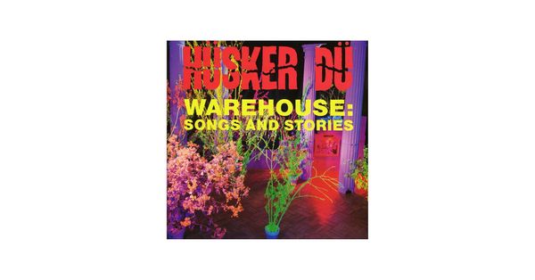 Warehouse: Songs and Stories-Hüsker Dü