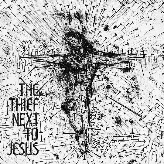 The Thief Next to Jesus