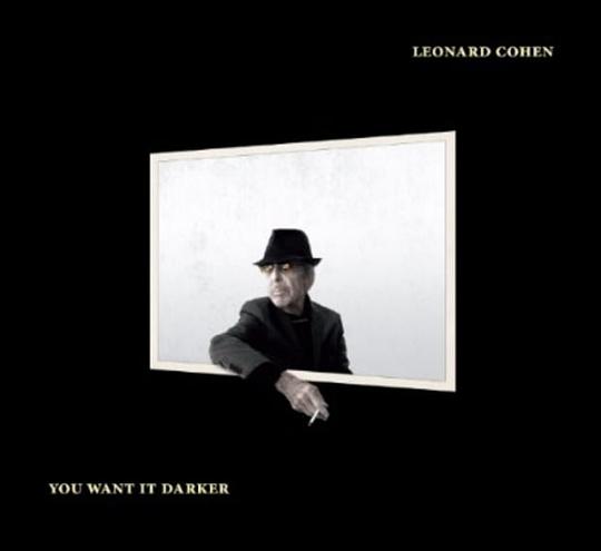 You Want It Darker / 黑暗情愫